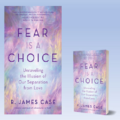 Fear Is A Choice Jim Case Personal Growth Coach
